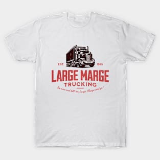Large Marge Trucking - Est. 1985 T-Shirt